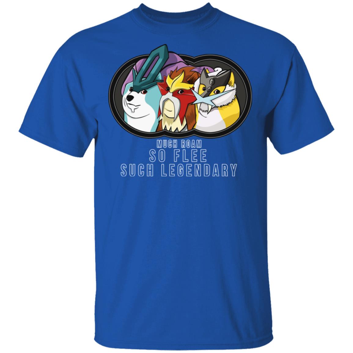 Much Roam So Flee Such Legendary Shirt, Hoodie, Tank