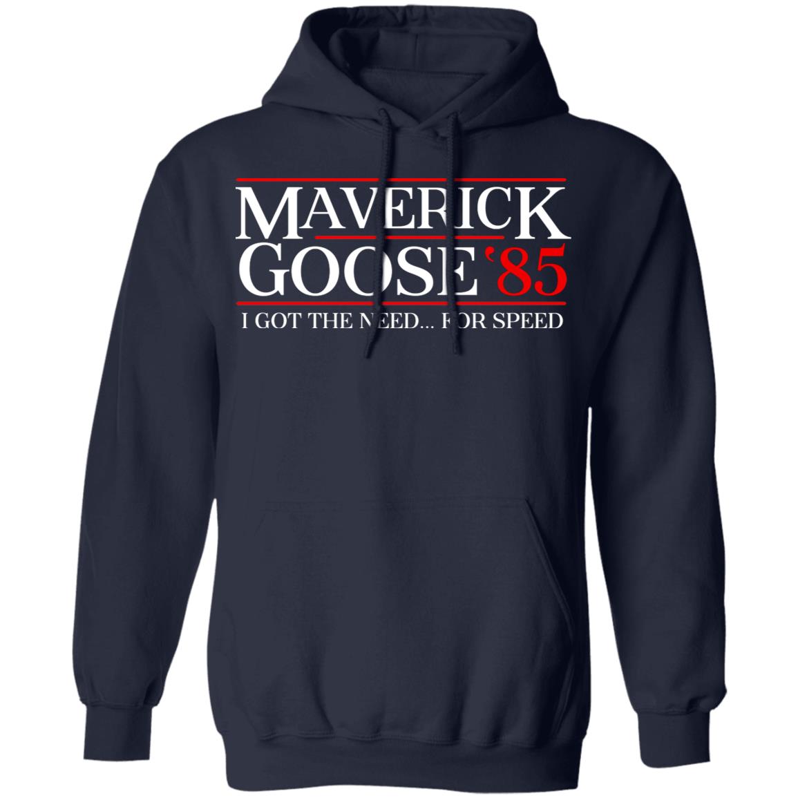 Danger Zone Maverick Goose 85′ I Got The Need … For Speed Shirt, Hoodie, Tank