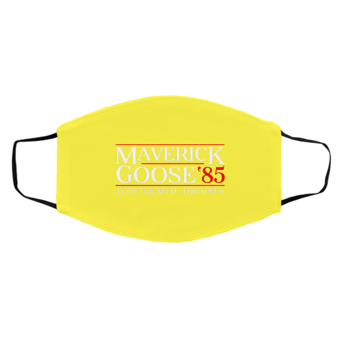 Danger Zone Maverick Goose 85′ I Got The Need … For Speed Face Mask