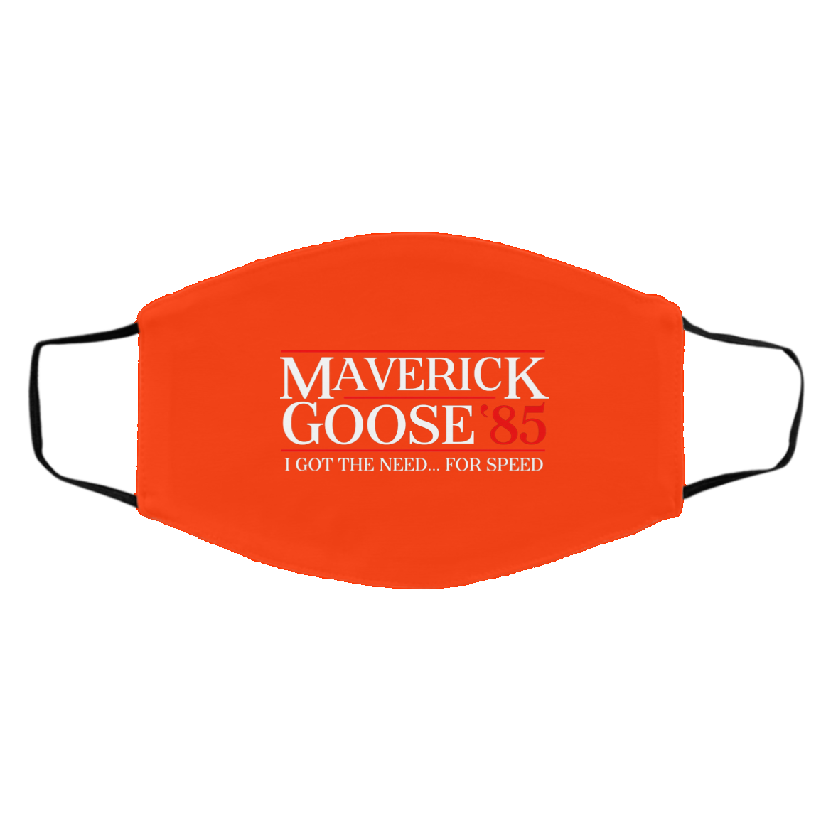 Danger Zone Maverick Goose 85′ I Got The Need … For Speed Face Mask