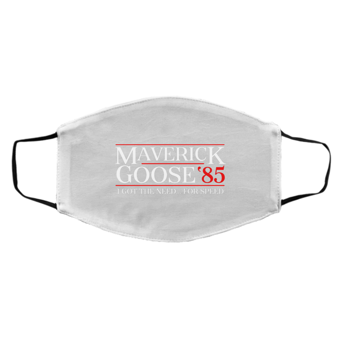 Danger Zone Maverick Goose 85′ I Got The Need … For Speed Face Mask