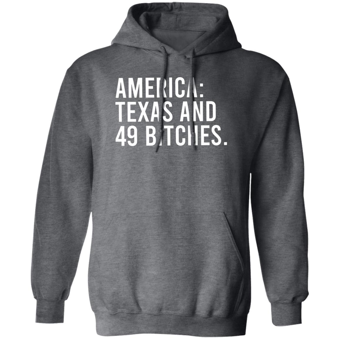 America Texas And 49 Bitches Shirt, Hoodie, Tank