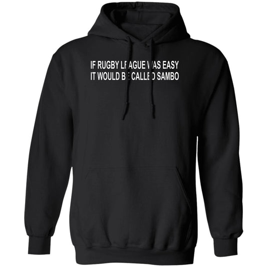If Rugby League Was Easy It Would Be Called Sambo Shirt, Hoodie, Tank