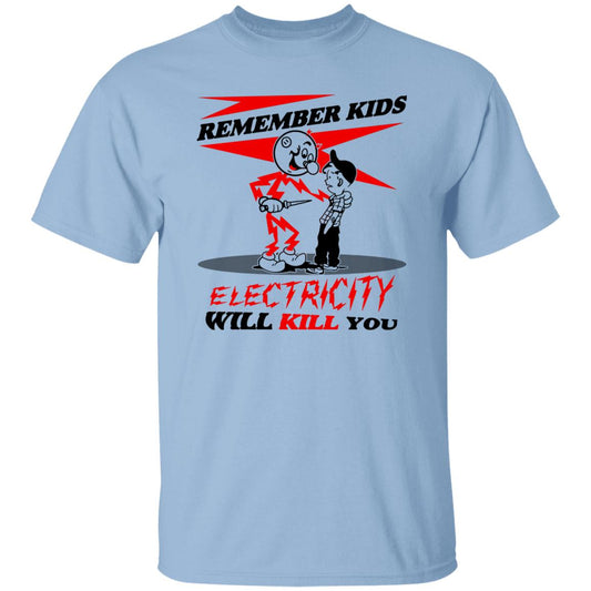 
	Remember Kids Electricity Will Kill You Shirt, Hoodie, Tank