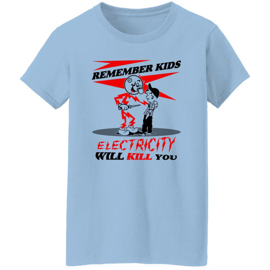 Remember Kids Electricity Will Kill You Shirt, Hoodie, Tank