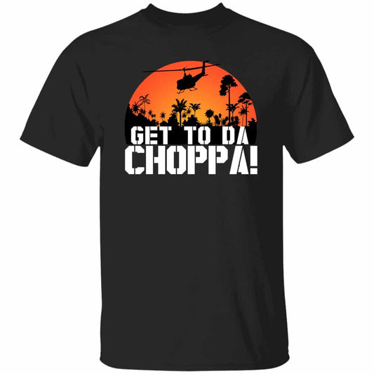 Get To Da Choppa Shirt