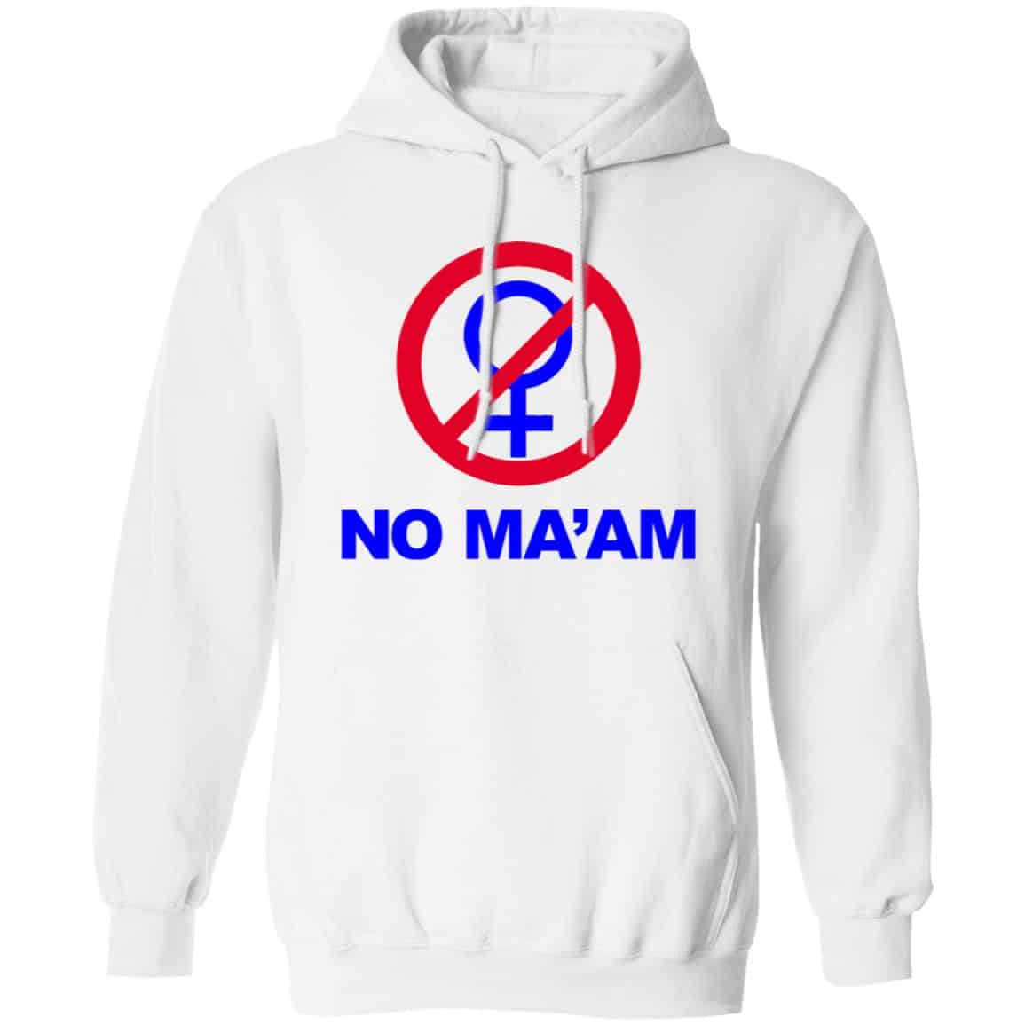 No Ma’am Shirt