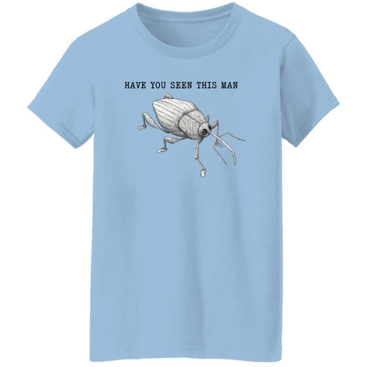 
	Have You Seen This Man Weevil Shirt