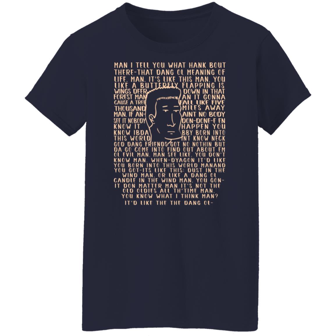 Man I Tell You What Hank Bout There-That Dang Ol Meaning O’life Man It’s Like This Man Boomhauer Shirt, Hoodie, Tank