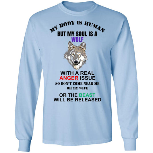My Body Is Human But My Soul Is A Wolf With A Real Anger Issue Shirt, Hoodie, Tank