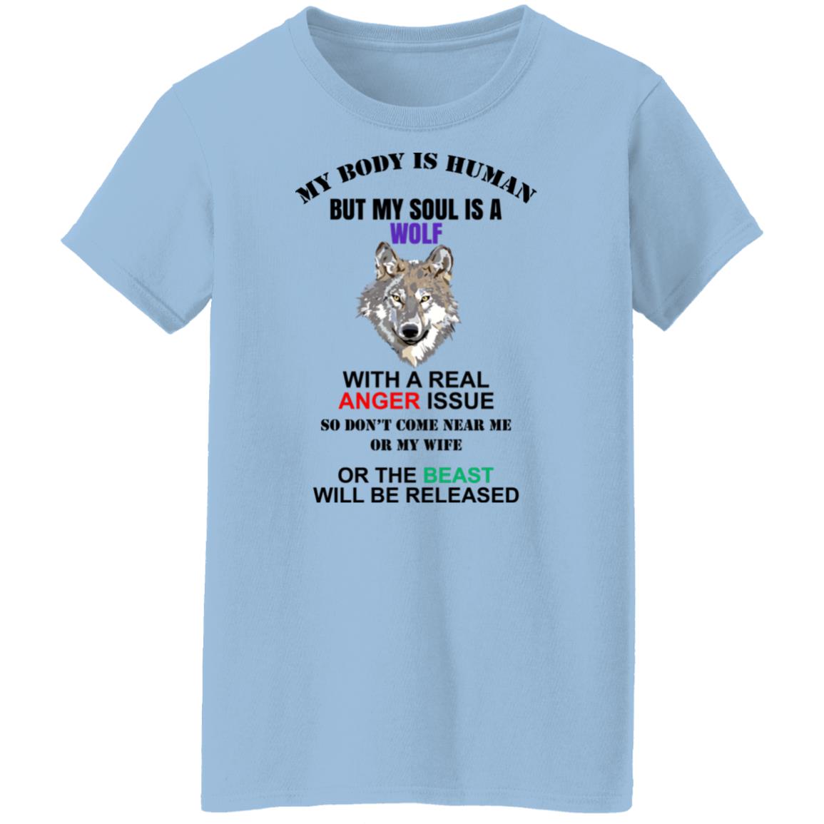 My Body Is Human But My Soul Is A Wolf With A Real Anger Issue Shirt, Hoodie, Tank