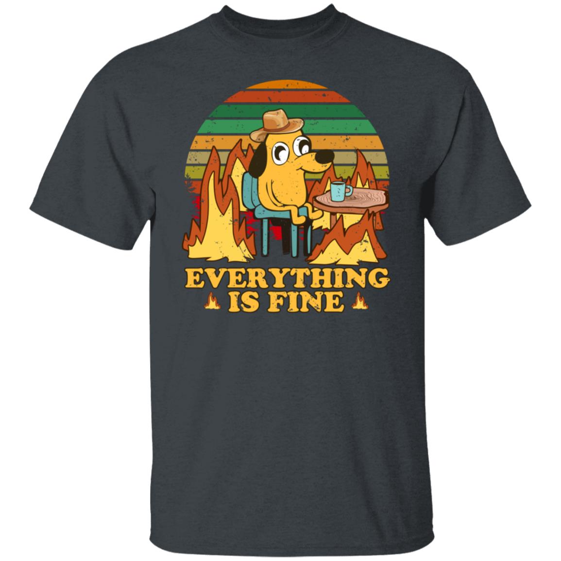 Everything Is Fine Dog Internet Meme Burning San Francisco Shirt, Hoodie, Tank