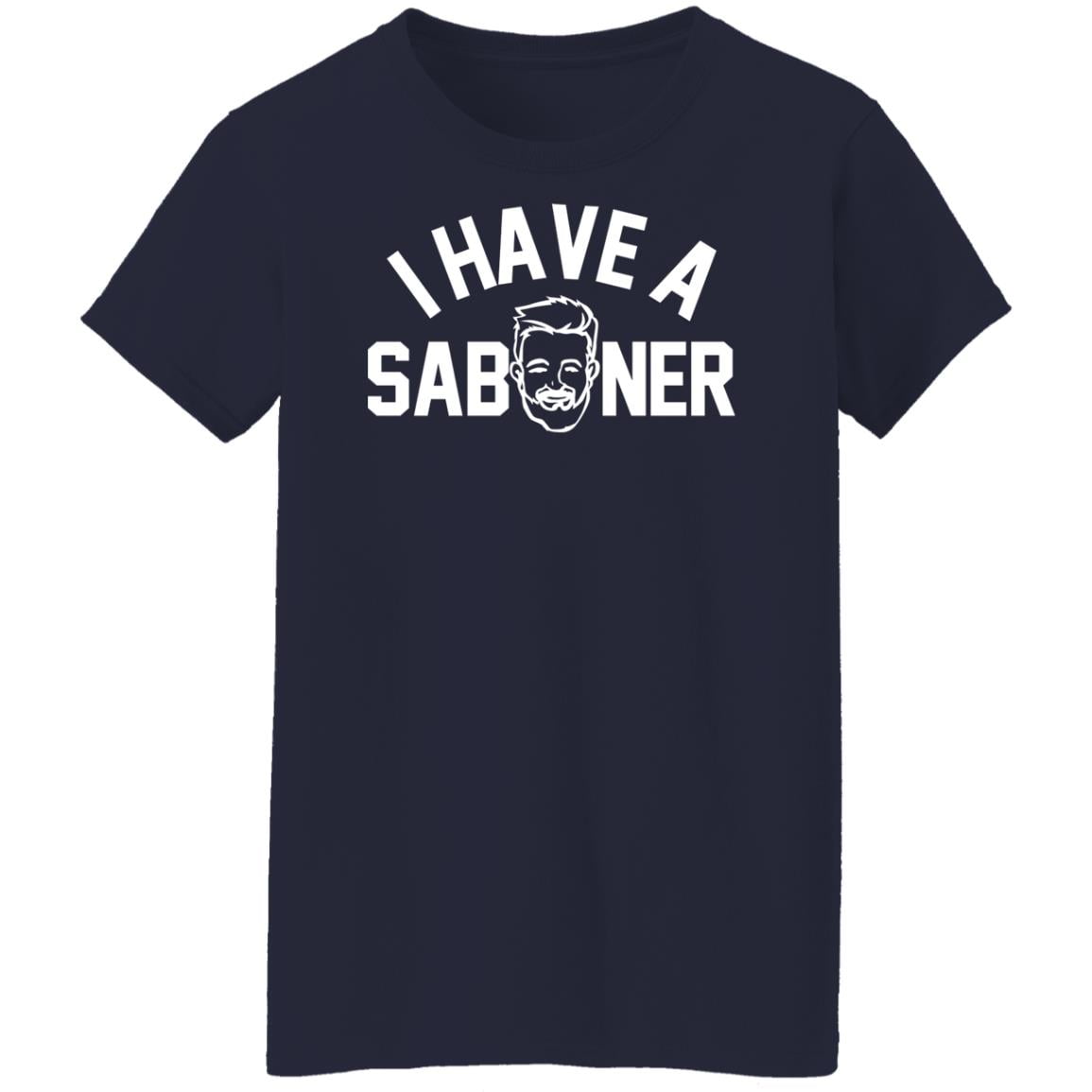 I Have A Saboner Shirt, Hoodie, Tank