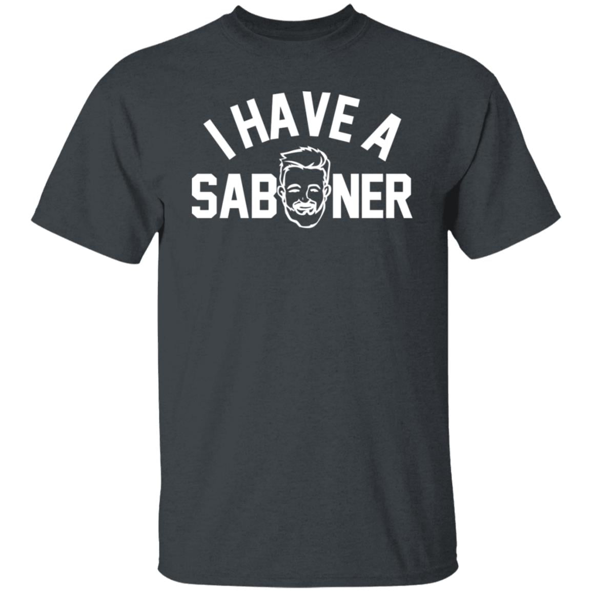 I Have A Saboner Shirt, Hoodie, Tank