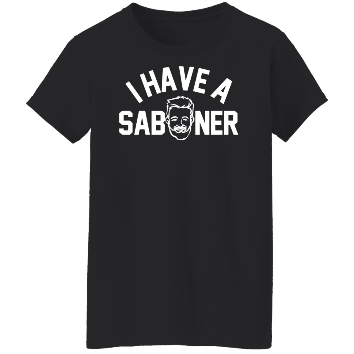 
	I Have A Saboner Shirt, Hoodie, Tank