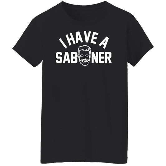 
	I Have A Saboner Shirt, Hoodie, Tank