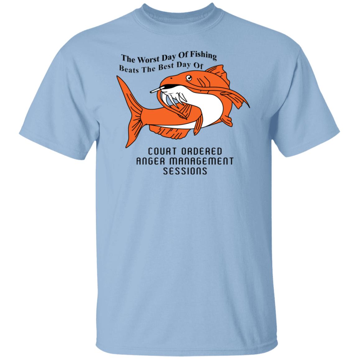 The Worst Day Of Fishing Beats The Best Day Of Court Ordered Anger Management Sessions Shirt, Hoodie, Tank
