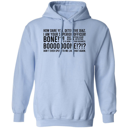 How Dare You Detective Diaz I Am Your Superior Officer Bone Booooooone Shirt, Hoodie, Tank