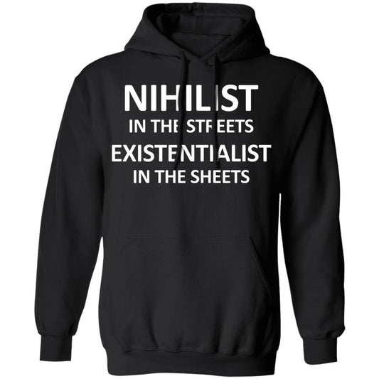 
	Nihilist In The Streets Existentialist In The Sheets Shirt, Hoodie, Tank
