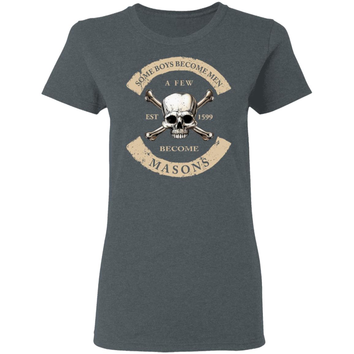 Some Boys Become Men A Few Become Mason’s Shirt, Hoodie, Tank