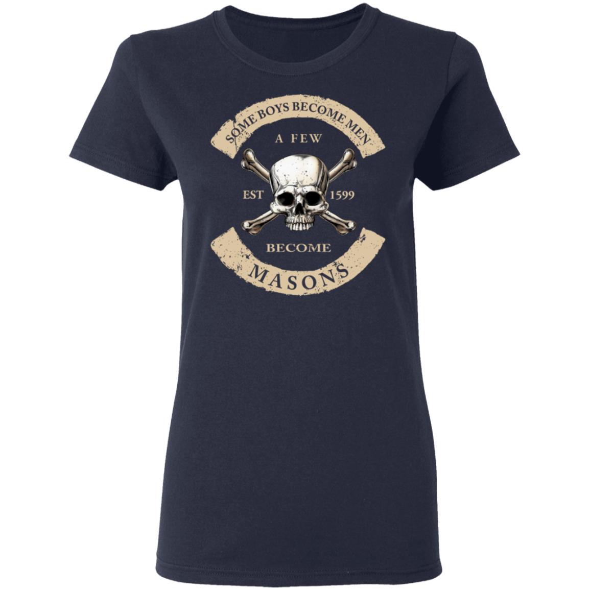 Some Boys Become Men A Few Become Mason’s Shirt, Hoodie, Tank