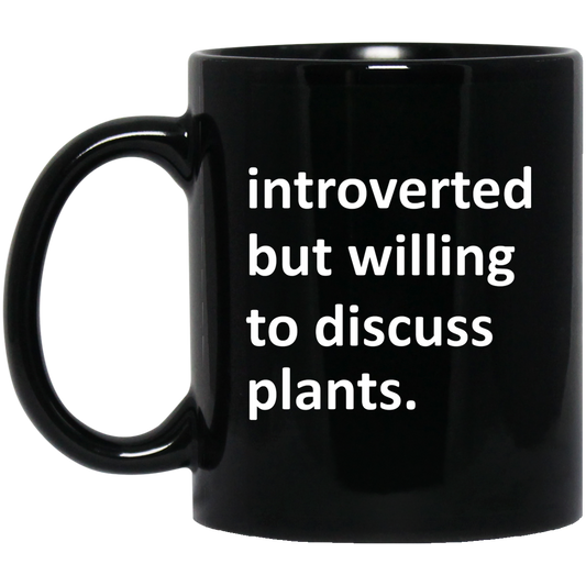Introverted But Willing To Discuss Plants Mug