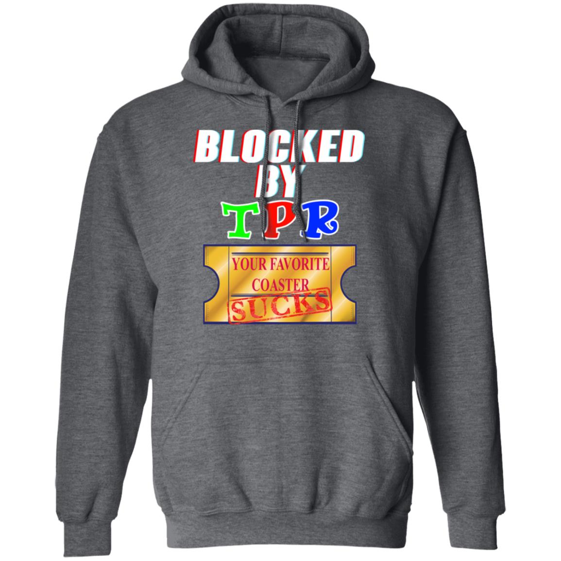 Blocked By TPR Your Favorite Coaster Sucks Shirt, Hoodie, Tank