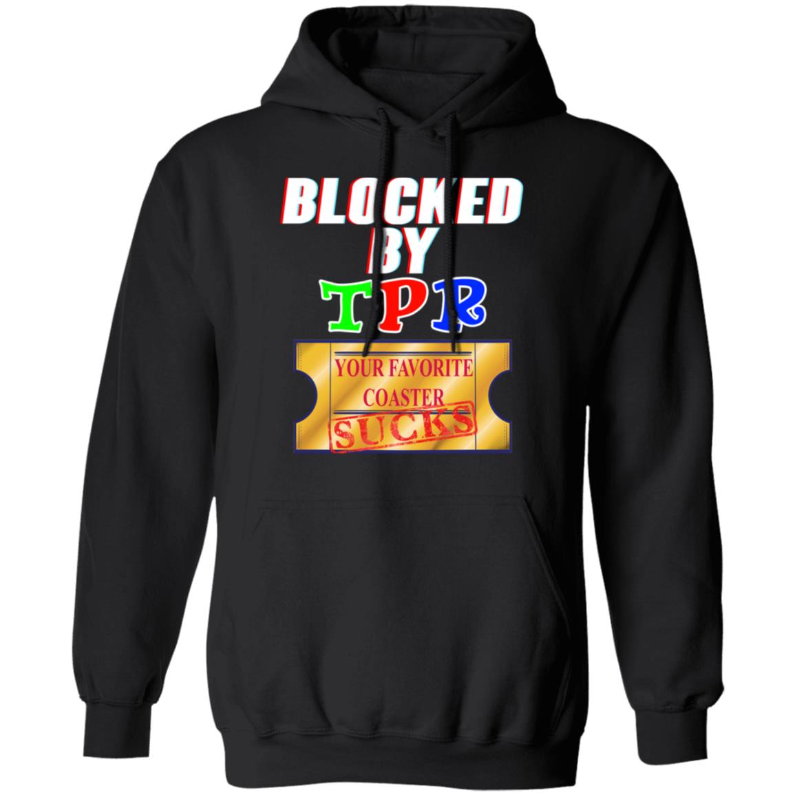
	Blocked By TPR Your Favorite Coaster Sucks Shirt, Hoodie, Tank