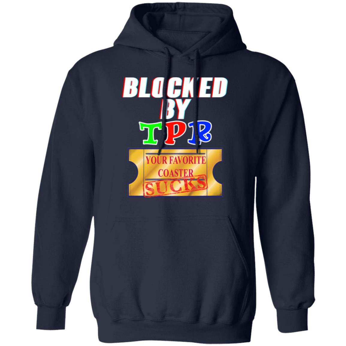Blocked By TPR Your Favorite Coaster Sucks Shirt, Hoodie, Tank