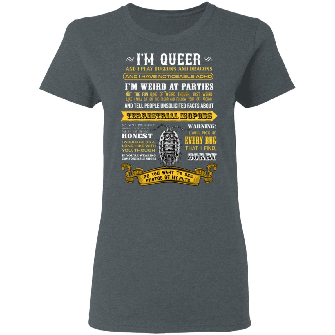 I’m Queer And I Play Dungeons And Dragons Have Noticeable Adhd Shirt, Hoodie, Tank