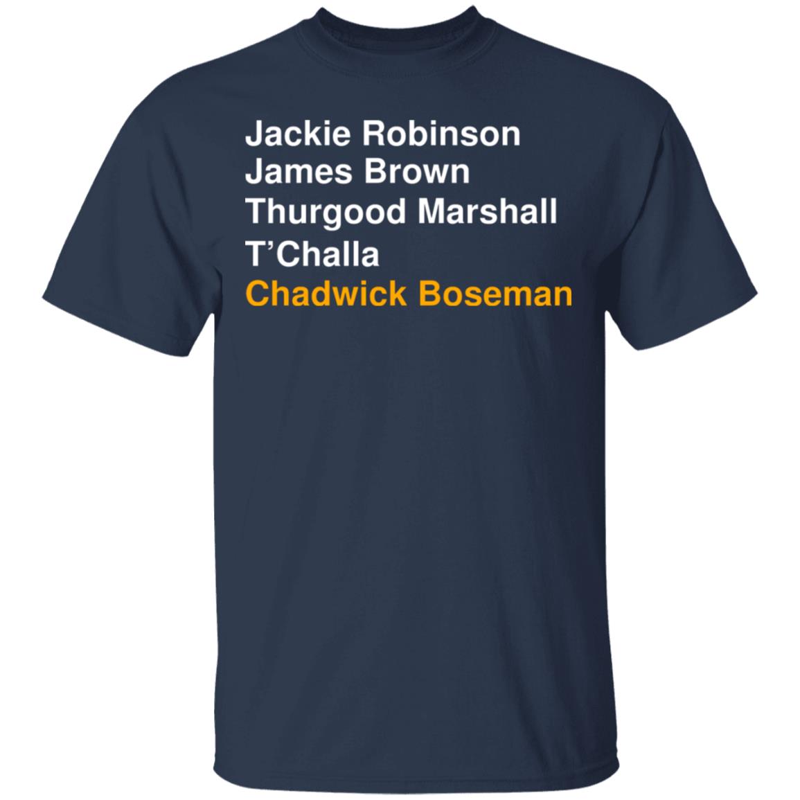 Jackie Robinson James Brown Thurgood Marshall T’Challa Chadwick Boseman Shirt, Hoodie, Tank