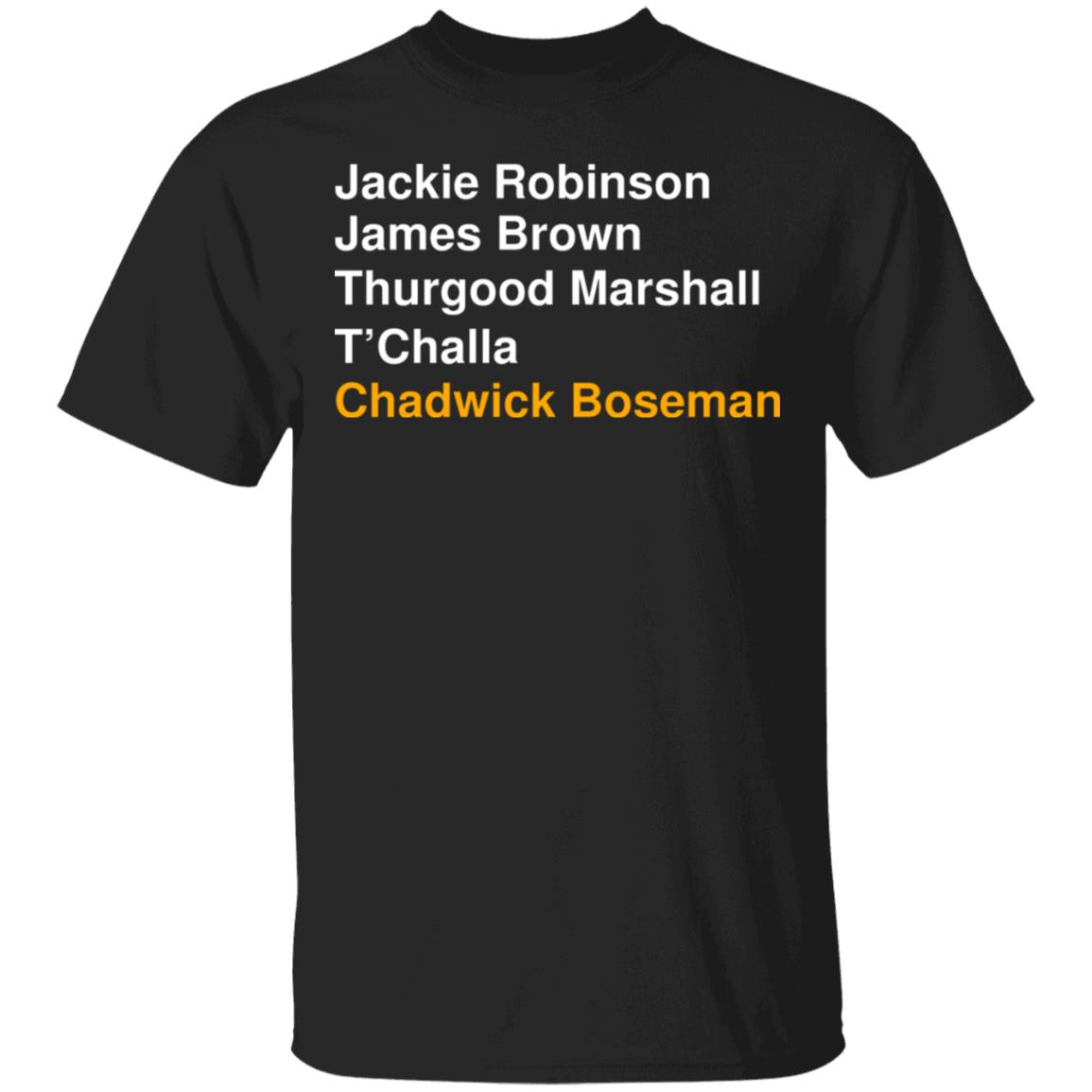 Jackie Robinson James Brown Thurgood Marshall T’Challa Chadwick Boseman Shirt, Hoodie, Tank