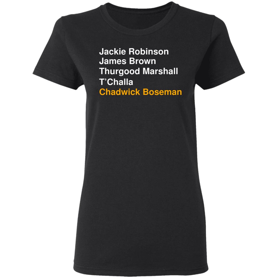 Jackie Robinson James Brown Thurgood Marshall T’Challa Chadwick Boseman Shirt, Hoodie, Tank