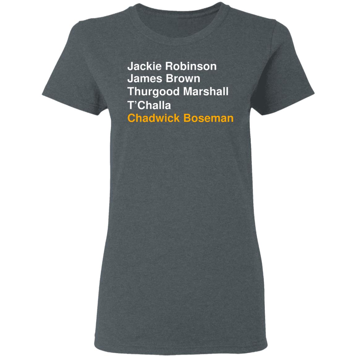 Jackie Robinson James Brown Thurgood Marshall T’Challa Chadwick Boseman Shirt, Hoodie, Tank