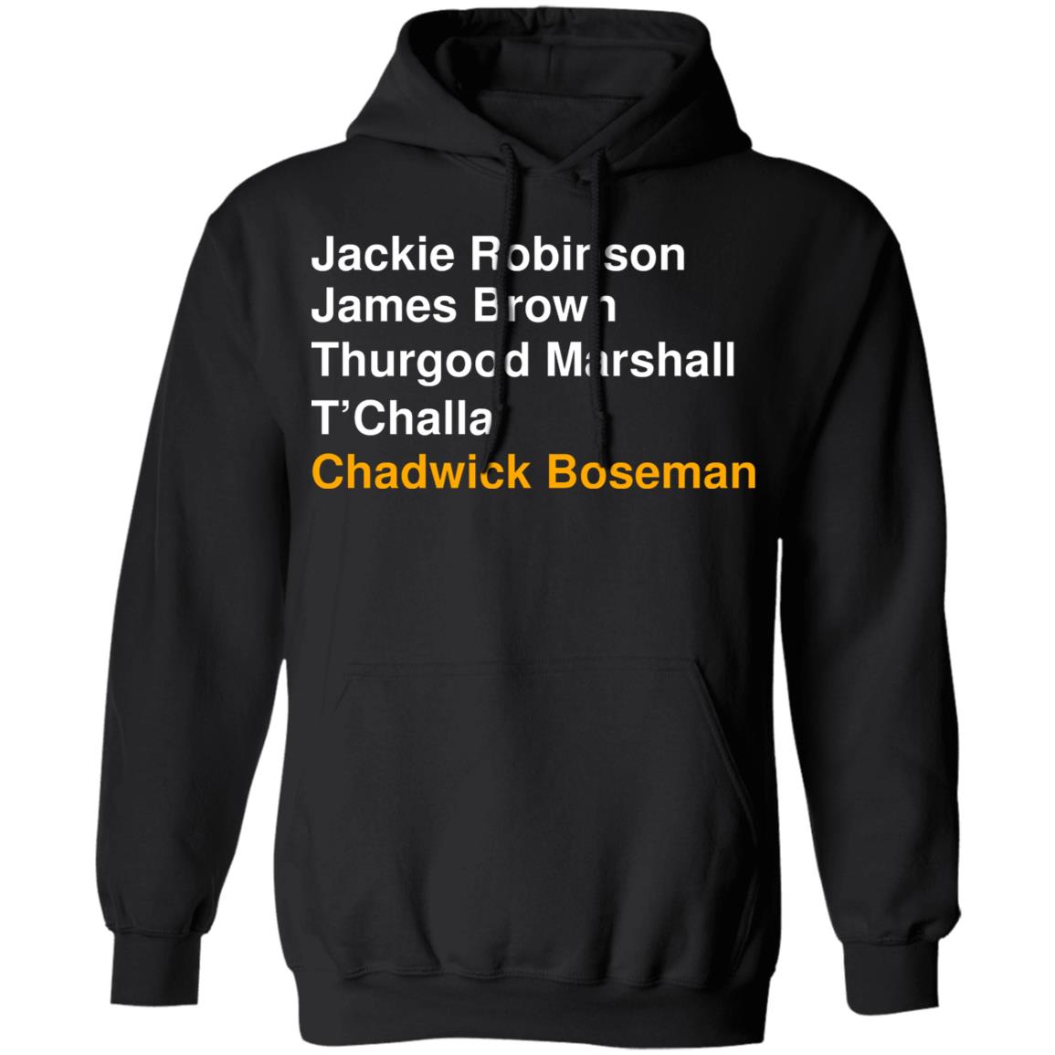 
	Jackie Robinson James Brown Thurgood Marshall T’Challa Chadwick Boseman Shirt, Hoodie, Tank