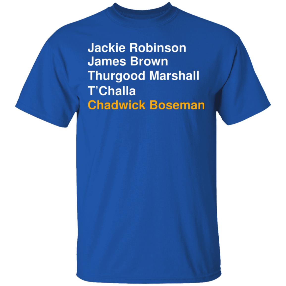 Jackie Robinson James Brown Thurgood Marshall T’Challa Chadwick Boseman Shirt, Hoodie, Tank