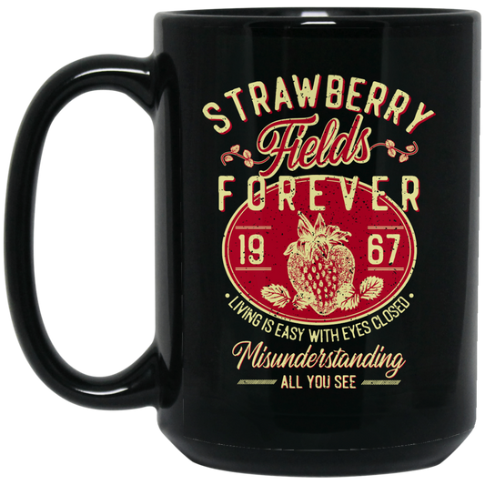 Strawberry Fields Forever 1967 Living Is Easy With Eyes Closed Mug
