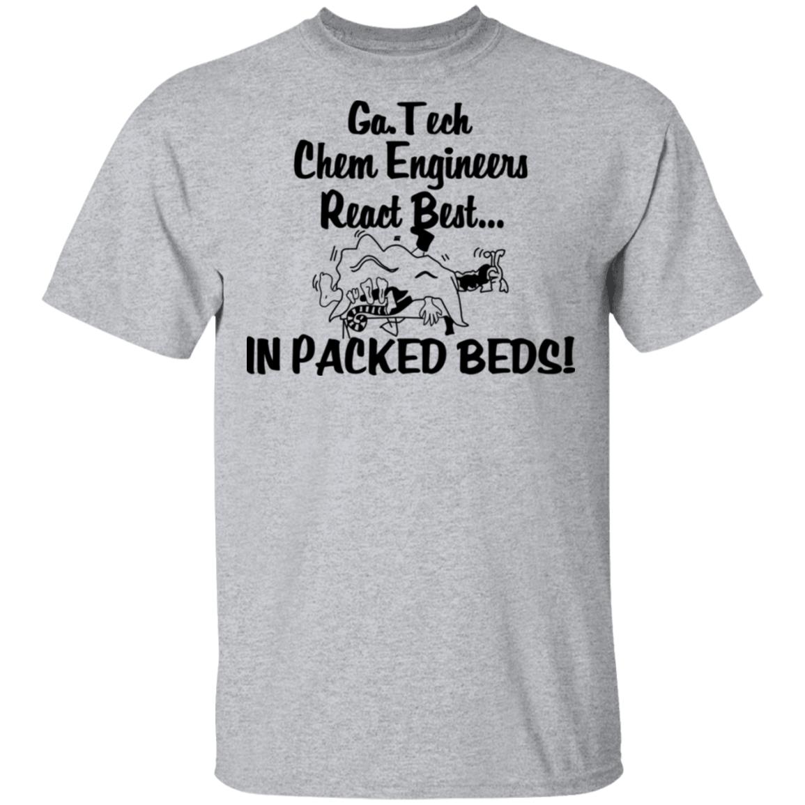 Georgia Tech Chem Engineers React Best In Packed Beds Shirt, Hoodie, Tank
