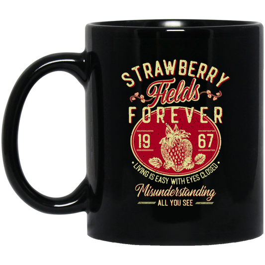 
	Strawberry Fields Forever 1967 Living Is Easy With Eyes Closed Mug