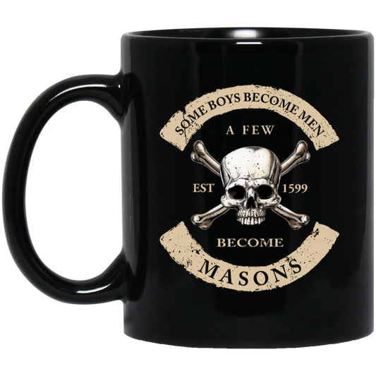 Some Boys Become Men A Few Become Mason’s Mug