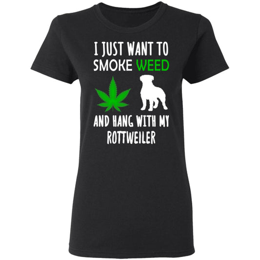 I Just Want To Smoke Weed And Hang With My Rottweiler Shirt, Hoodie, Tank