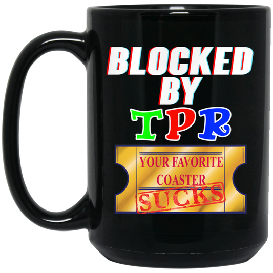 Blocked By TPR Your Favorite Coaster Sucks Mug