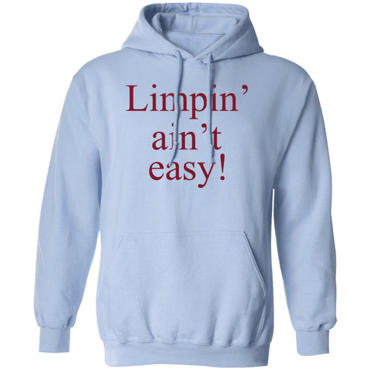 
	Limpin’ Ain’t Easy Shirt, Hoodie, Tank