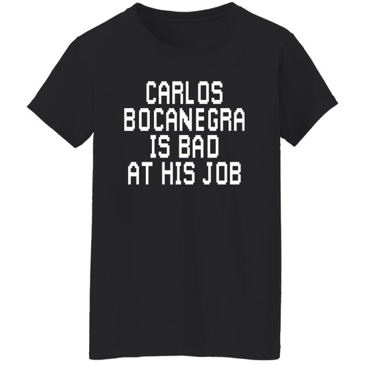
	Carlos Bocanegra Is Bad At His Job Shirt, Hoodie, Tank