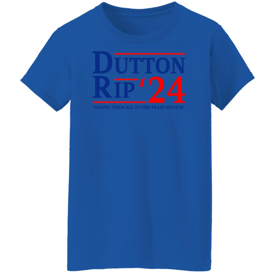 Dutton Rip 2024 Taking Them All To The Train Station Shirt, Hoodie, Tank