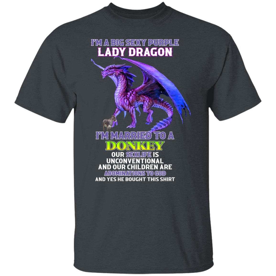 I’m A Big Sexy Purple Lady Dragon I’m Married To A Donkey Shirt, Hoodie, Tank