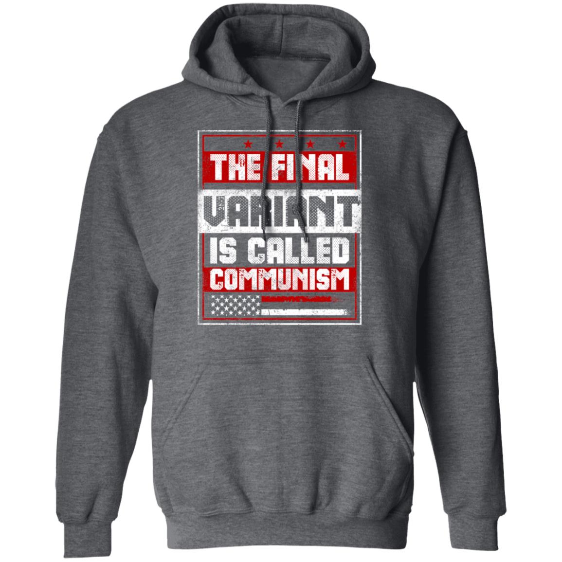 The Final Variant Is Called Communism Shirt, Hoodie, Tank