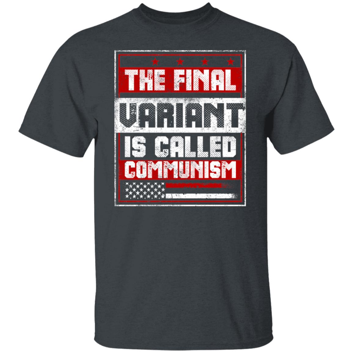 The Final Variant Is Called Communism Shirt, Hoodie, Tank