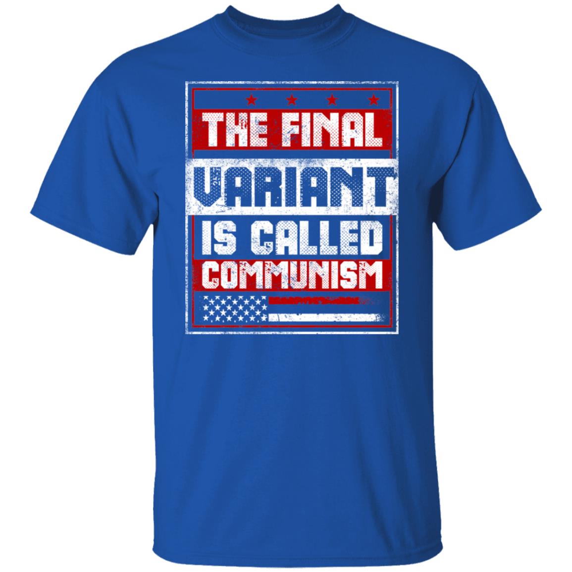 The Final Variant Is Called Communism Shirt, Hoodie, Tank