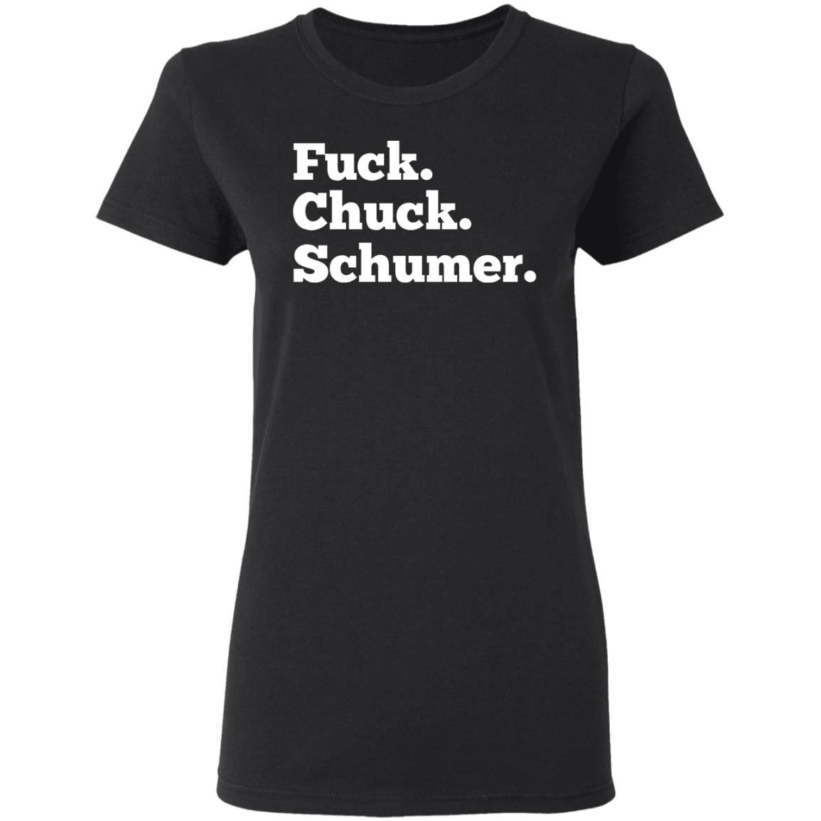 Fuck Chuck Schumer Shirt, Hoodie, Tank